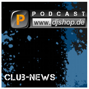 Djshop.de Club News Episode 43