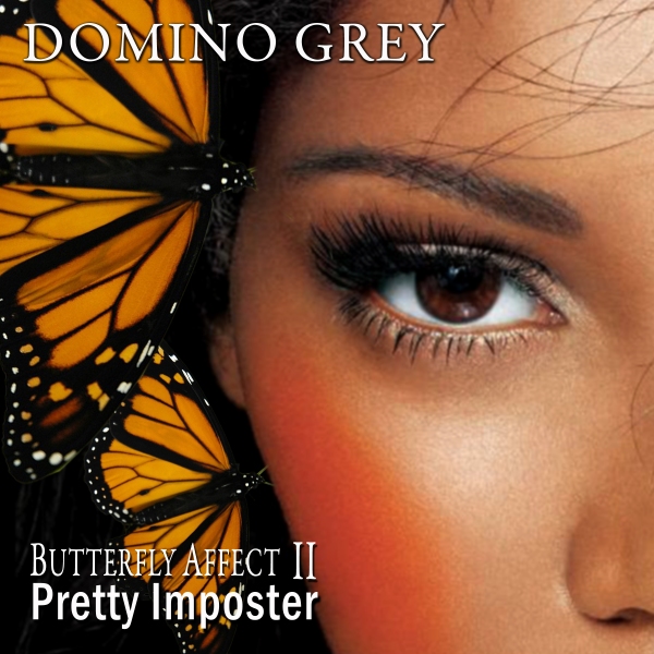 Domino Grey Butterfly Affect Part II Pretty Imposter